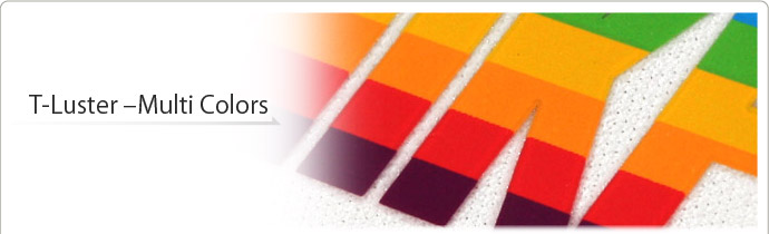 T-Luster –Multi Colors